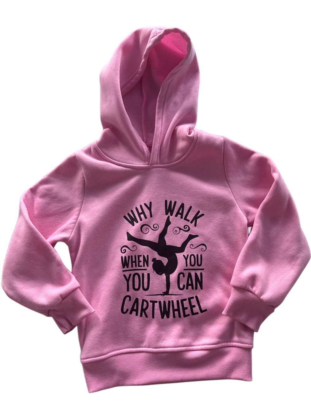 Pink Girls' Hooded Sweatshirt - 'Why Walk When You Can Cartwheel' size 5T